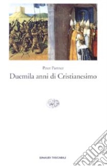 Duemila anni di cristianesimo libro di Partner Peter