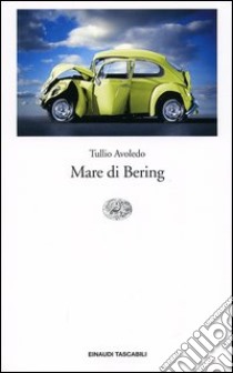 Mare di Bering libro di Avoledo Tullio