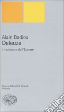 Deleuze. «Il clamore dell'Essere» libro di Badiou Alain