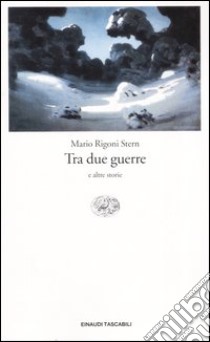 Tra due guerre e altre storie libro di Rigoni Stern Mario