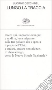 Lungo la traccia libro di Cecchinel Luciano