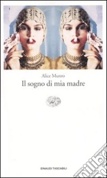 Il sogno di mia madre libro di Munro Alice