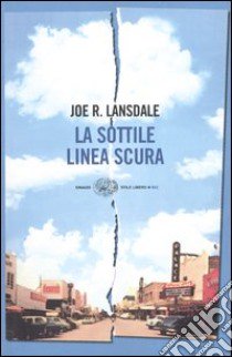 La sottile linea scura libro di Lansdale Joe R.