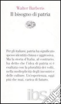 Il bisogno di patria libro di Barberis Walter