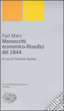 Manoscritti economico-filosofici del 1844 libro di Marx Karl; Bobbio N. (cur.)