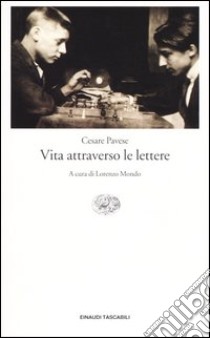 Vita attraverso le lettere libro di Pavese Cesare; Mondo L. (cur.)