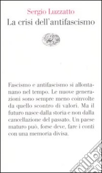 La crisi dell'antifascismo libro di Luzzatto Sergio