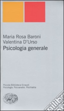 Psicologia generale libro di Baroni M. Rosa; D'Urso Valentina