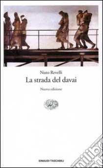 La strada del davai libro di Revelli Nuto