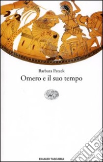 Omero e il suo tempo libro di Patzek Barbara