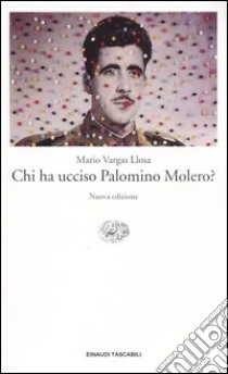 Chi ha ucciso Palomino Molero? libro di Vargas Llosa Mario