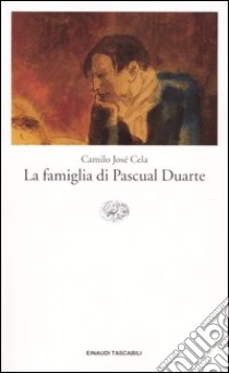 La famiglia di Pascual Duarte libro di Cela Camilo José