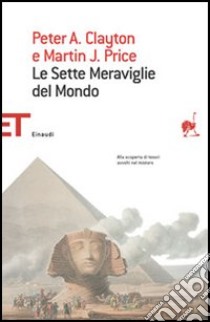 Le sette meraviglie del mondo libro di Clayton Peter A.; Price Martin J.; Carena C. (cur.)