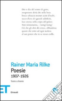 Poesie (1907-1926) libro di Rilke Rainer Maria