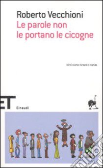 Le parole non le portano le cicogne libro di Vecchioni Roberto