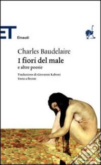 I fiori del male libro di Baudelaire Charles; Raboni G. (cur.)