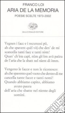 Aria de la memoria. Poesie scelte 1973-2002 libro di Loi Franco