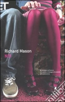 Noi libro di Mason Richard