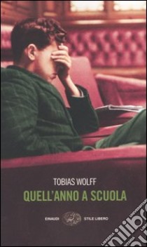 Quell'anno a scuola libro di Wolff Tobias