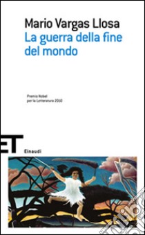 La guerra della fine del mondo libro di Vargas Llosa Mario; Morino A. (cur.)