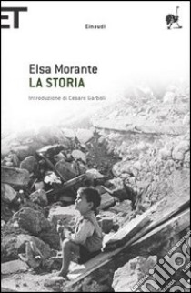 La storia libro di Morante Elsa