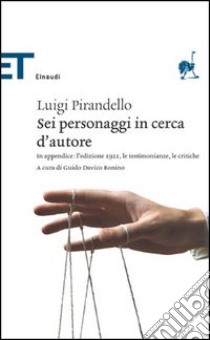 Sei personaggi in cerca d'autore libro di Pirandello Luigi; Davico Bonino G. (cur.)