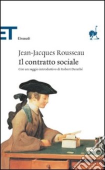 Il contratto sociale libro di Rousseau Jean-Jacques