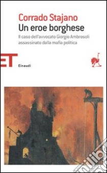 Un eroe borghese libro di Stajano Corrado