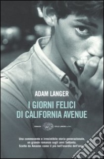 I giorni felici di California Avenue libro di Langer Adam