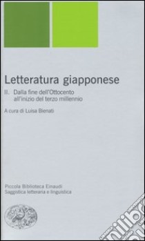 Letteratura giapponese. Vol. 2: Dalla fine del'Ottocento all'inizio del terzo millennio libro di Bienati L. (cur.)