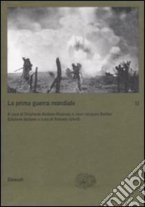 La prima guerra mondiale. Vol. 2 libro di Audoin-Rouzeau S. (cur.); Becker J. J. (cur.); Gibelli A. (cur.)