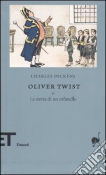 Oliver Twist o la storia di un orfanello libro di Dickens Charles