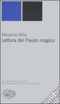 Lettura del Flauto magico libro di Mila Massimo