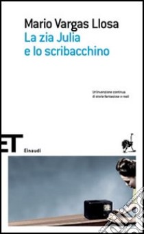 La zia Julia e lo scribacchino libro di Vargas Llosa Mario