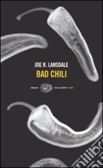 Bad Chili libro di Lansdale Joe R.