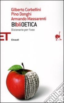 BIbliOETICA. Dizionario per l'uso libro di Corbellini G. (cur.); Donghi P. (cur.); Massarenti A. (cur.)