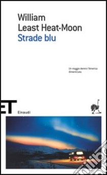 Strade blu libro di Least Heat Moon William