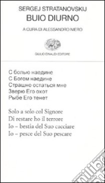 Buio diurno. Testo russo a fronte libro di Stratanovskij Sergej; Niero A. (cur.)