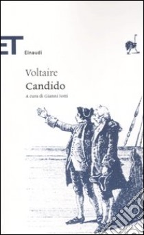 Candido o L'ottimismo libro di Voltaire; Iotti G. (cur.)