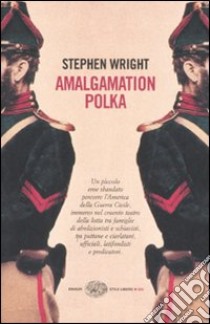 Amalgamation polka libro di Wright Stephen