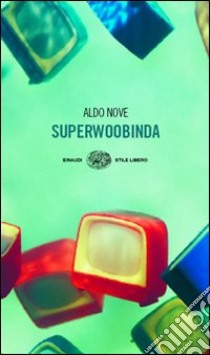 Superwoobinda libro di Nove Aldo