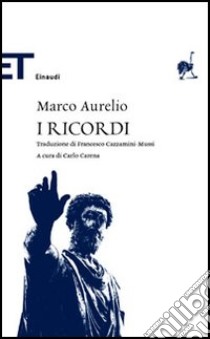 I ricordi libro di Marco Aurelio; Carena C. (cur.)