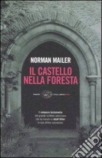 Il castello nella foresta libro di Mailer Norman