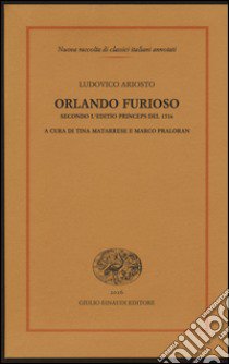 Orlando Furioso libro di Ariosto Ludovico; Matarrese T. (cur.); Praloran M. (cur.)