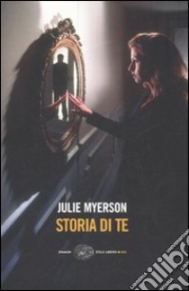 Storia di te libro di Myerson Julie