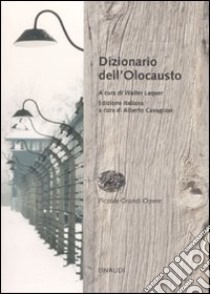 Dizionario dell'Olocausto libro di Laqueur W. (cur.); Tydor Baumel J. (cur.); Cavaglion A. (cur.)