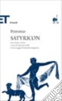 Satyricon libro di Petronio Arbitro; Ciaffi V. (cur.)