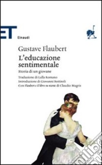 L'educazione sentimentale libro di Flaubert Gustave