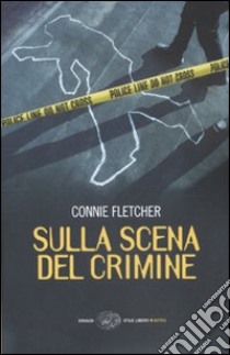 Sulla scena del crimine libro di Fletcher Connie