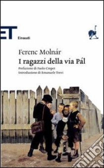 I ragazzi della via Pál libro di Molnár Ferenc